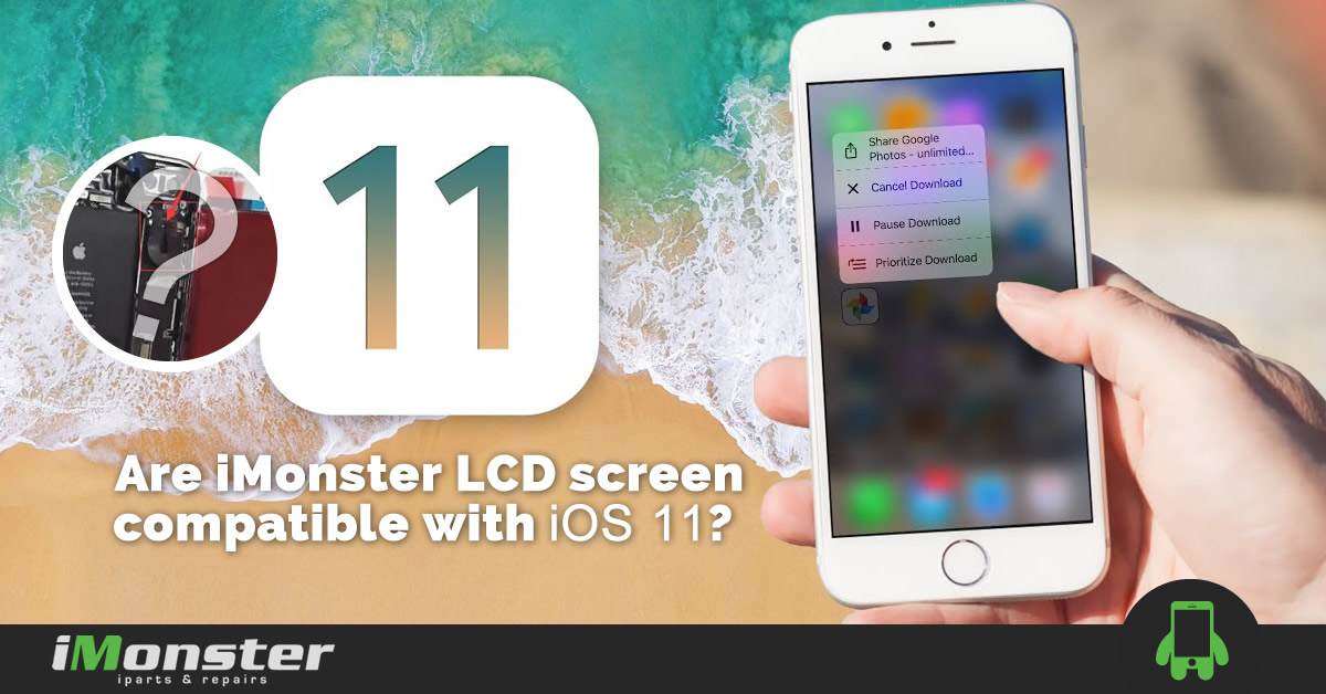 LCD screens that iMonsterParts sell are compatible with IOS 11